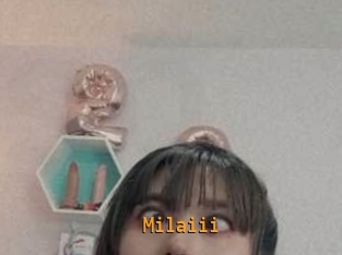 Milaiii