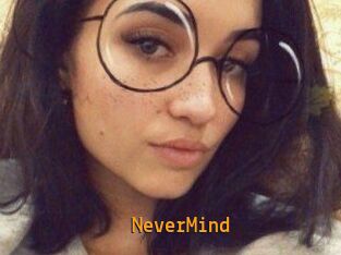 NeverMind