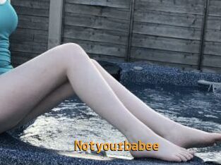 Notyourbabee