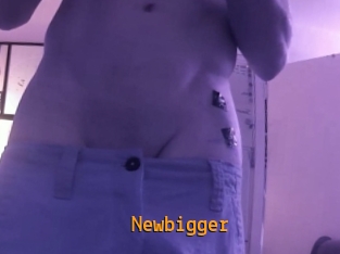 Newbigger
