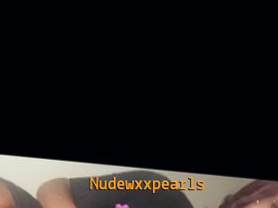 Nudewxxpearls