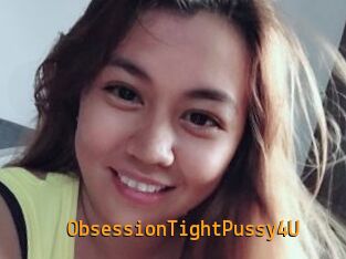 ObsessionTightPussy4U