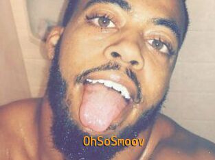 OhSoSmoov