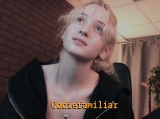 Oddiefamiliar
