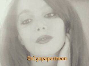 Onlyapapermoon