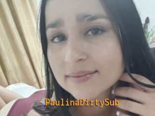 PaulinaDirtySub