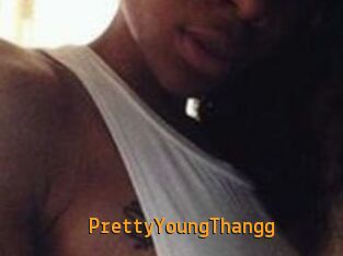 PrettyYoungThangg