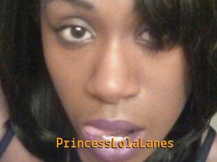 PrincessLolaLanes