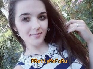PRettyMeFoRu