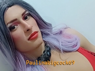 paulinabigcock69 Sexcam Portal