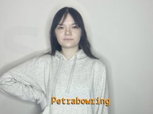 Petrabowring