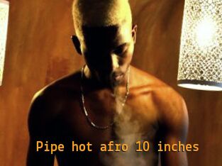 pipe_hot_afro_10_inches Sexcam Portal