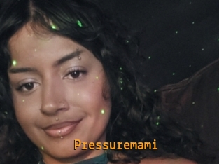 Pressuremami