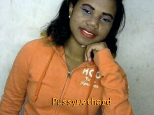 Pussywethard