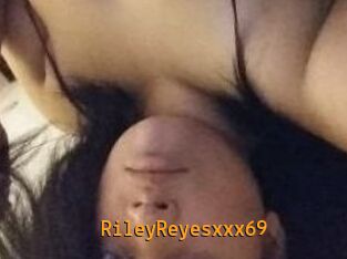 RileyReyesxxx69 Sexcam Portal