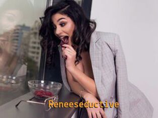 Reneeseductive
