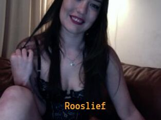 Rooslief