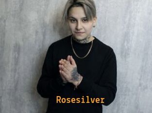 Rosesilver