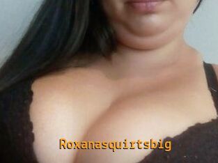 Roxanasquirtsbig