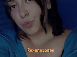 Roxanerosee