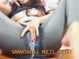SAMANTAFULL_MULTI_SQUIRT