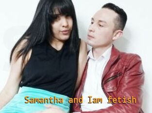 Samantha_and_Iam_fetish