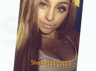 Shortyyyyyyyy