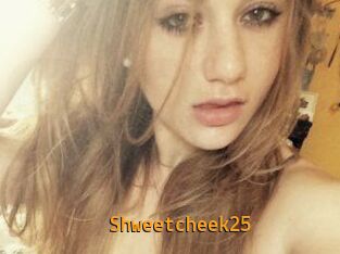 Shweetcheek25