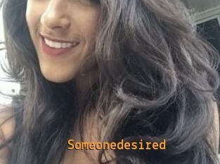 Someonedesired