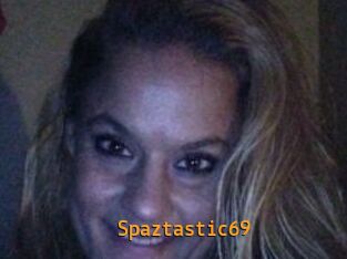 Spaztastic69
