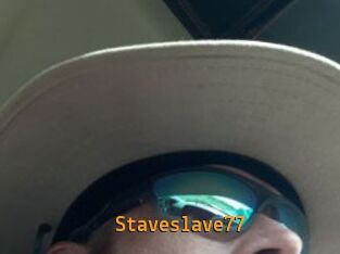 Staveslave77