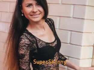 SuperSkinny