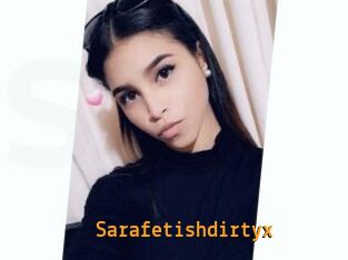 Sarafetishdirtyx