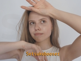 Setsukobooser