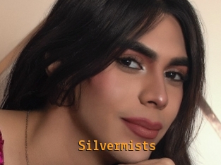 Silvermists