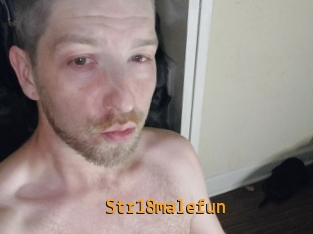 Str18malefun