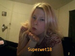 Superwet18