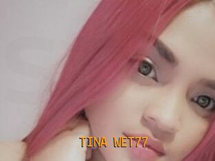 TINA_WET77