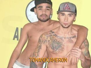 TOMANDCAMERON