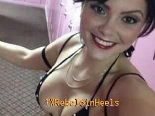 TXRebel6inHeels