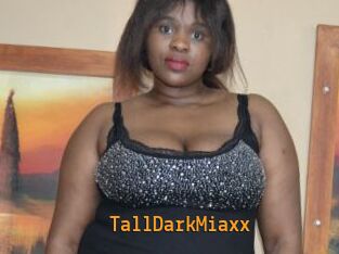 TallDarkMiaxx