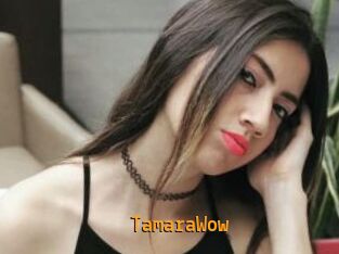 TamaraWow