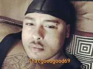 Thatgoodgood69 Sexcam Portal