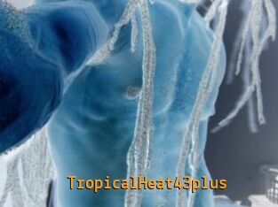 TropicalHeat43plus