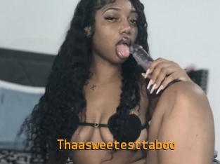 Thaasweetesttaboo