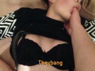 Theybang
