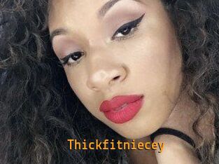 Thickfitniecey