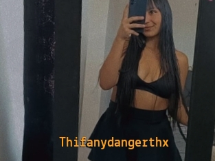 Thifanydangerthx