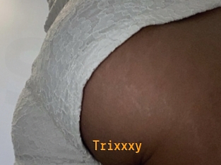 Trixxxy
