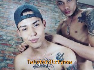 Twisterdirtynow